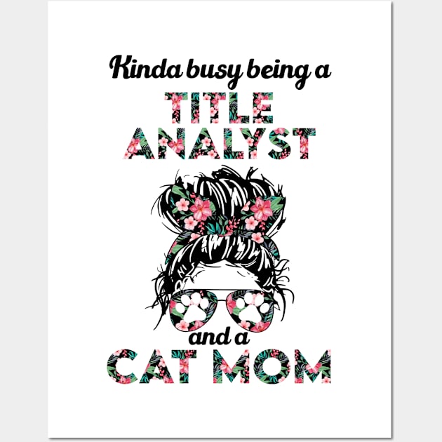 Title analyst and cat mom gifts Wall Art by SerenityByAlex
